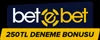 250 TL DENEME BONUSU
